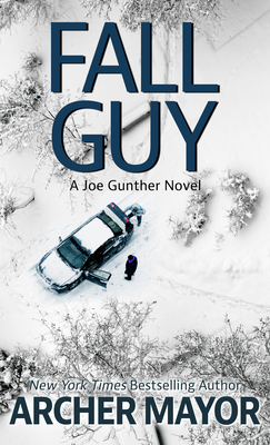 Fall Guy: A Joe Gunther Novel (Joe Gunther Series, 33)
