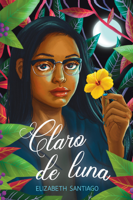 Claro de Luna By Elizabeth Santiago, McKenzie Mayle (Illustrator), Cecilia Molinari (Translator) Cover Image