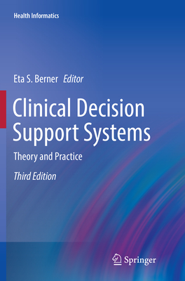 Clinical Decision Support Systems: Theory and Practice (Health Informatics) Cover Image