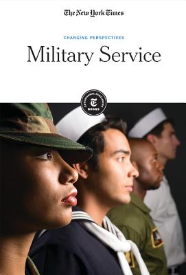 Military Service (Changing Perspectives) By The New York Times Editorial Staff (Editor) Cover Image
