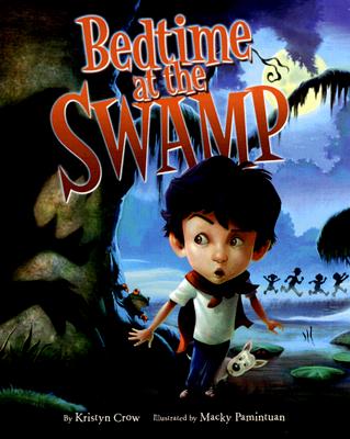 Bedtime at the Swamp By Kristyn Crow, Macky Pamintuan (Illustrator) Cover Image