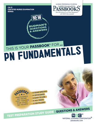 PN Fundamentals (CN-51): Passbooks Study Guide (Certified Nurse Examination Series #51) By National Learning Corporation Cover Image