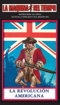 La Revolución Americana: La Maquina del Tiempo
