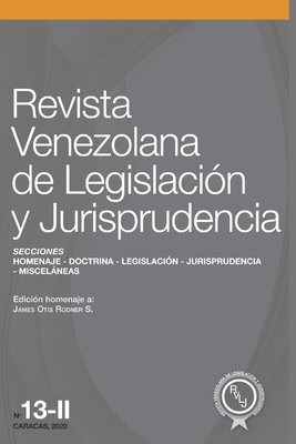 Revista Venezolana de Legislación y Jurisprudencia N.° 13-II: Homenaje a James Otis Rodner S. Cover Image