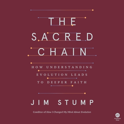 The Sacred Chain: How Understanding Evolution Leads to Deeper Faith Cover Image
