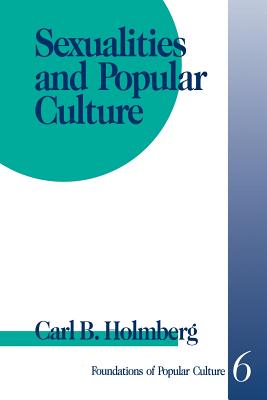 Sexualities and Popular Culture (Feminist Perspective on Communication #6)