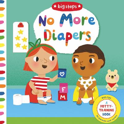No More Diapers (Big Steps) By Marion Cocklico (Illustrator) Cover Image