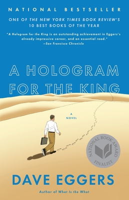 A Hologram for the King: A Novel By Dave Eggers Cover Image