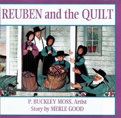 Reuben and the Quilt By Merle Good, P. Buckley Moss (Illustrator) Cover Image