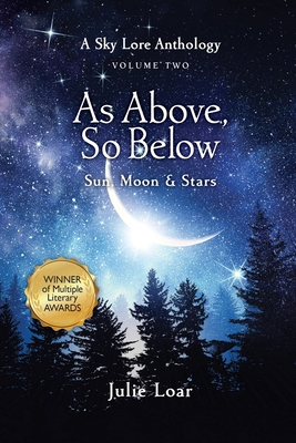 Cover for As Above, So Below Sun, Moon & Stars: A Sky Lore Anthology Volume Two