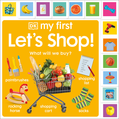 My First Let's Shop! What Shall We Buy?: What Will We Buy? (My First Tabbed Board Book)