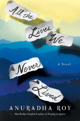 All the Lives We Never Lived: A Novel Cover Image