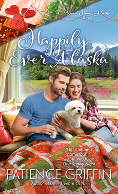 Happily Ever Alaska (Sweet Home, Alaska #3) By Patience Griffin Cover Image