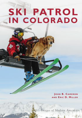 Ski Patrol in Colorado (Images of Modern America)