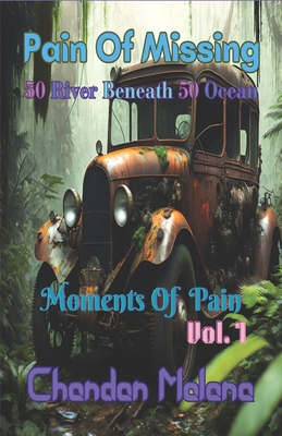 Pain Of Missing: 50 River Beneath 50 Ocean By Chandan Malana (Editor), Chandan Malana (Illustrator), Chandan Malana Cover Image