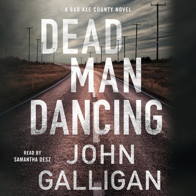 Dead Man Dancing: A Bad Axe County Novel Cover Image