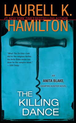 The Killing Dance: An Anita Blake, Vampire Hunter Novel