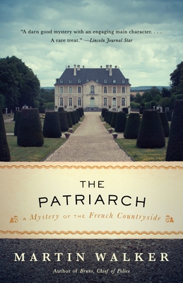 The Patriarch: A Mystery of the French Countryside (Bruno, Chief of Police Series #8)