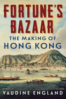 Fortune's Bazaar: The Making of Hong Kong Cover Image