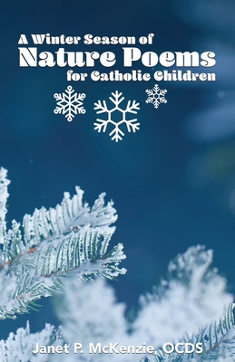 A Winter Season of Nature Poems for Catholic Children Cover Image