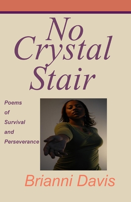 No Crystal Stair: : Poems of Survival and Perseverance