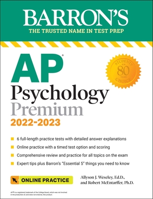AP Psychology Premium, 2022-2023: Comprehensive Review with 6 Practice Tests + an Online Timed Test Option (Barron's Test Prep) By Allyson J. Weseley, Ed.D., Robert McEntarffer, Ph.D. Cover Image