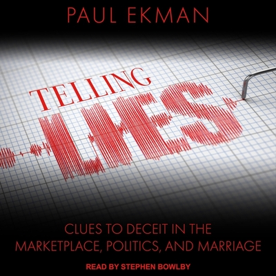 Telling Lies: Clues to Deceit in the Marketplace, Politics, and Marriage Cover Image