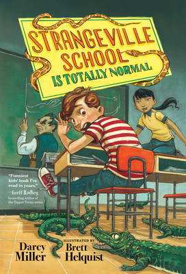 Strangeville School Is Totally Normal By Darcy Miller, Brett Helquist (Illustrator) Cover Image