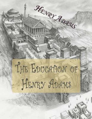 The Education of Henry Adams