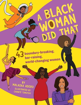 A Black Woman Did That By Malaika Adero, Chanté Timothy (Illustrator) Cover Image