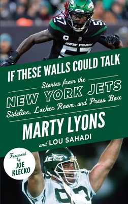 If These Walls Could Talk: New York Jets: Stories from the New York Jets Sideline, Locker Room, and Press Box Cover Image