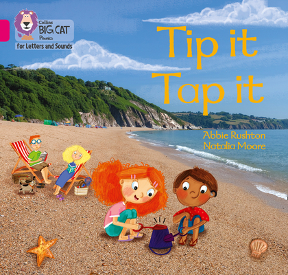 Collins Big Cat Phonics for Letters and Sounds – Tip It, Tap It: Band 1A/Pink A By Collins Big Cat (Prepared for publication by) Cover Image