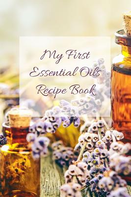 My First Essential Oils Recipe Book Aromatherapy Organizer For