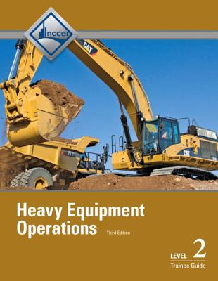 Heavy Equipment Operations Trainee Guide, Level 2 Cover Image