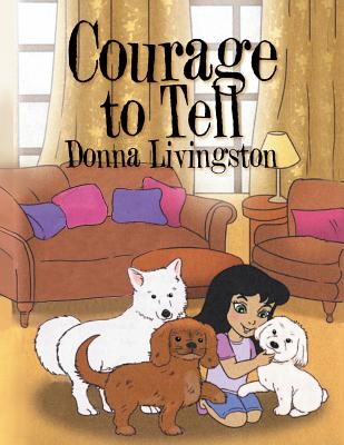 Courage to Tell By Donna Livingston Cover Image