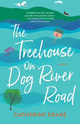 The Treehouse on Dog River Road By Catherine Drake Cover Image