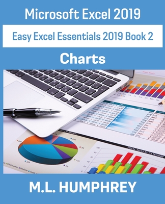 Excel 2019 Charts (Easy Excel Essentials 2019 #2)