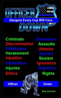 Officer Down, The Dangers Every Cop Will Face Cover Image
