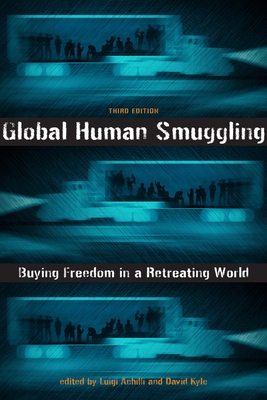 Global Human Smuggling: Buying Freedom in a Retreating World Cover Image