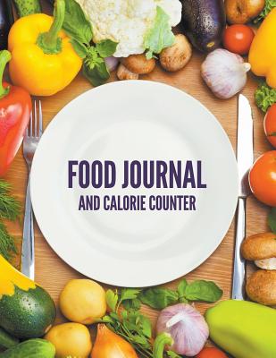 Food Journal And Calorie Counter By Speedy Publishing LLC Cover Image