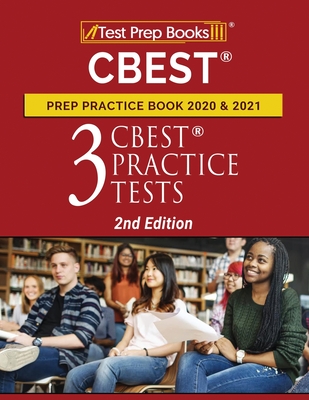 CBEST Prep Practice Book 2020 and 2021: 3 CBEST Practice Tests [2nd Edition]
