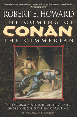 The Coming of Conan the Cimmerian: Book One (Conan the Barbarian #1)