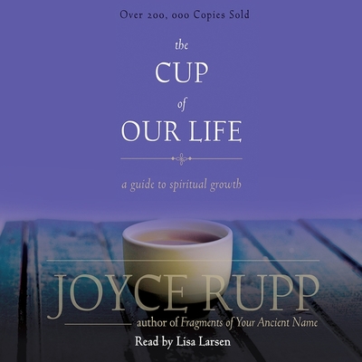 Cup of Our Life: A Guide to Spiritual Growth Cover Image
