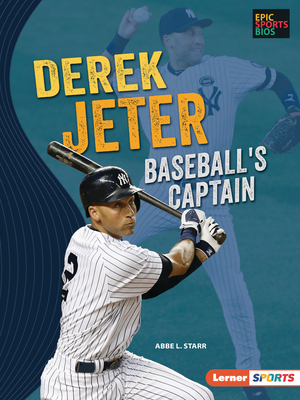 Derek Jeter: Baseball's Captain (Epic Sports BIOS (Lerner (Tm