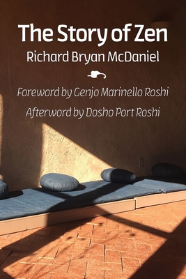 The Story of Zen By Richard Bryan McDaniel Cover Image