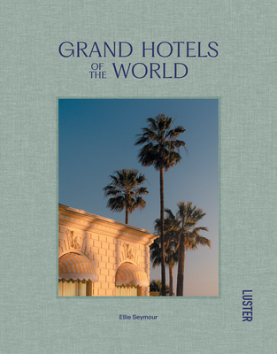 Grand Hotels of the World Cover Image