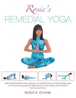 Rosie's Remedial Yoga (Full Color Edition) (Paperback) | Hennessey