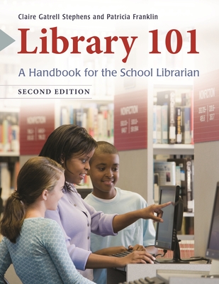 Library 101: A Handbook for the School Librarian Cover Image