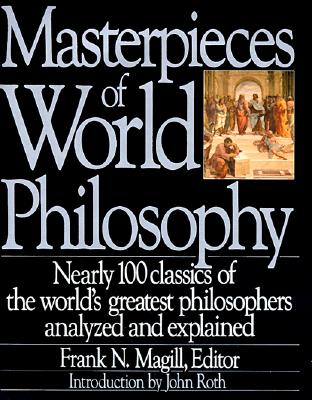 Masterpieces of World Philosophy By Frank N. Magill Cover Image