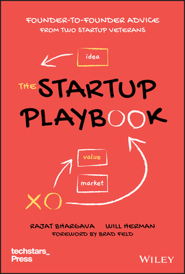 The Startup Playbook: Founder-To-Founder Advice from Two Startup Veterans By Rajat Bhargava, Will Herman Cover Image